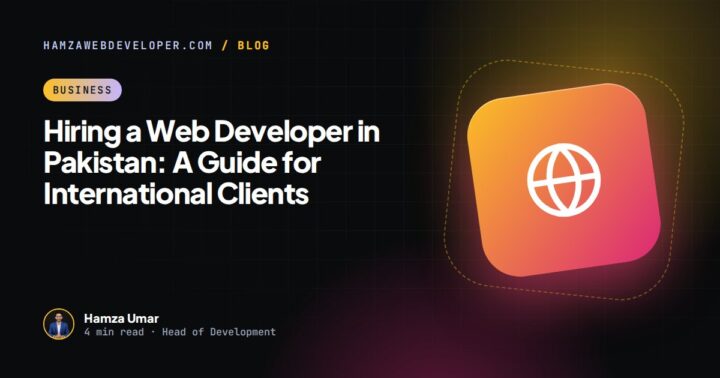 Hiring a Web Developer in Pakistan: A Guide for International Clients